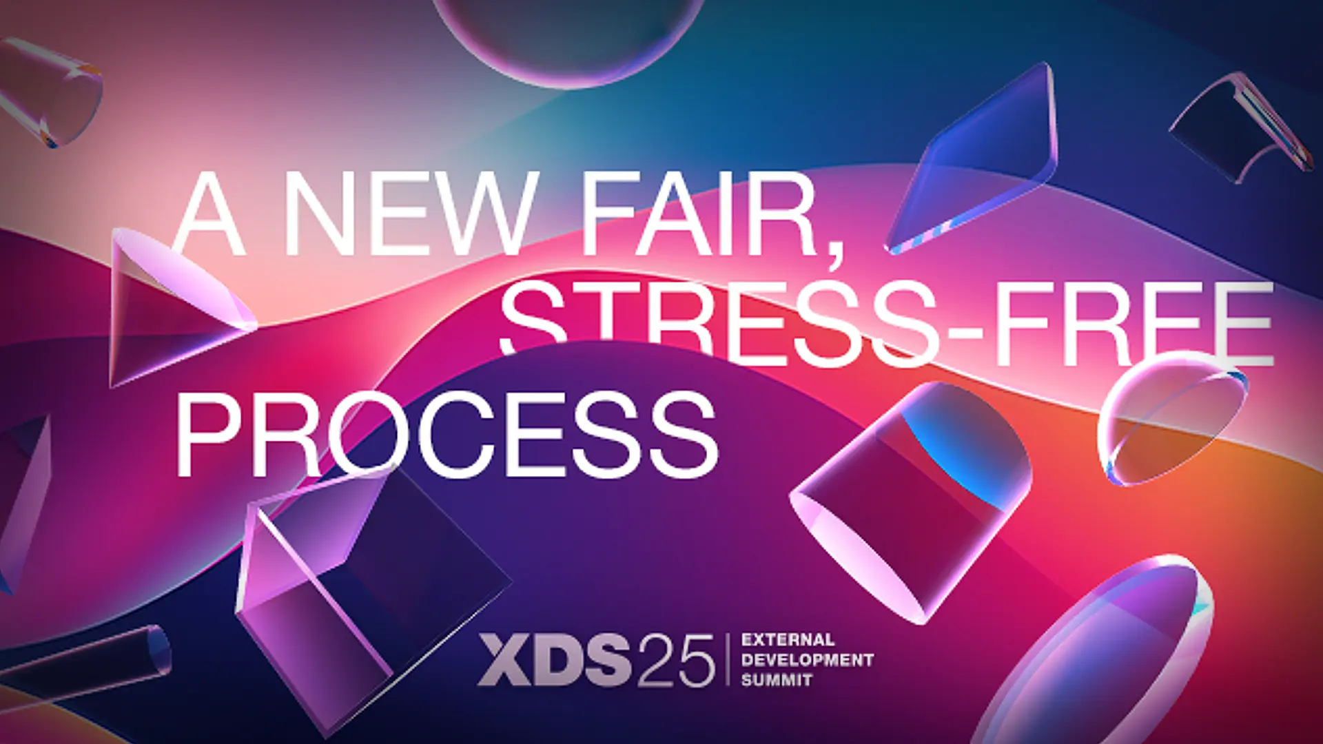 Promotional image for the XDS25 External Development Summit, featuring the text "A NEW FAIR, STRESS-FREE PROCESS" over a vibrant, abstract background of flowing pink, purple, and orange waves with floating transparent geometric shapes.