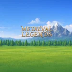 "Medieval Legends" logo over a lush green meadow, a line of pine trees, and a snow-capped mountain peak.